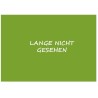 goDentis-Sammelpostkarte "LANGE NICHT GESEHEN"