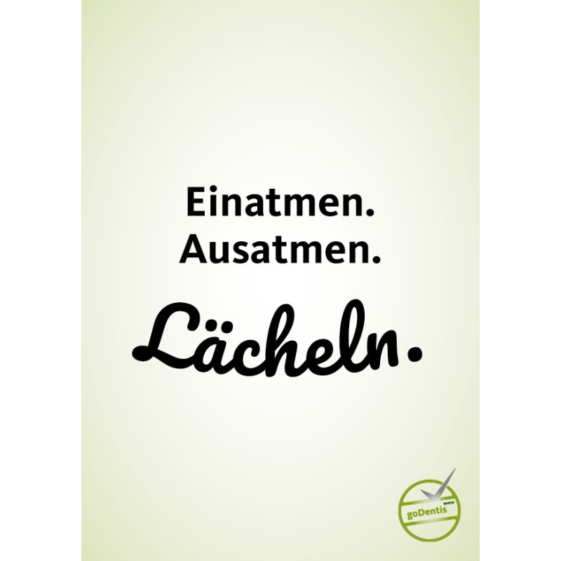 Poster - Einatmen. Ausatmen. Lächeln. Poster - Einatmen. Ausatmen. Lächeln.